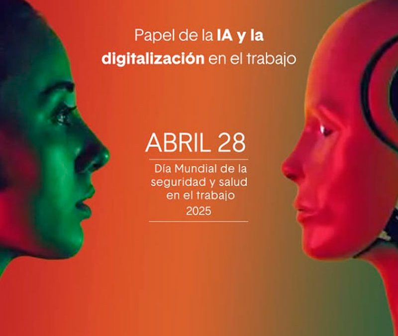 28 de abril: Día Mundial de la Seguridad y Salud en el Trabajo